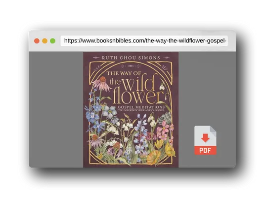 PDF Preview of the book The Way of the Wildflower: Gospel Meditations to Unburden Your Anxious Soul