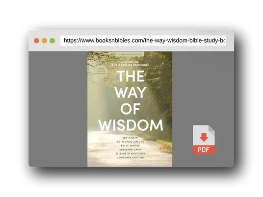 PDF Preview of the book The Way of Wisdom - Bible Study Book with Video Access: A Study of the Book of Proverbs