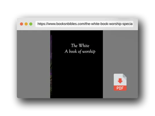 PDF Preview of the book The White: A book of worship (special edition)