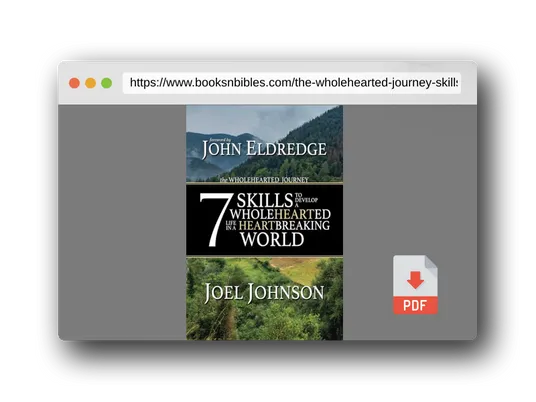 PDF Preview of the book The Wholehearted Journey: 7 Skills to Develop a Wholehearted Life in a Heartbreaking World