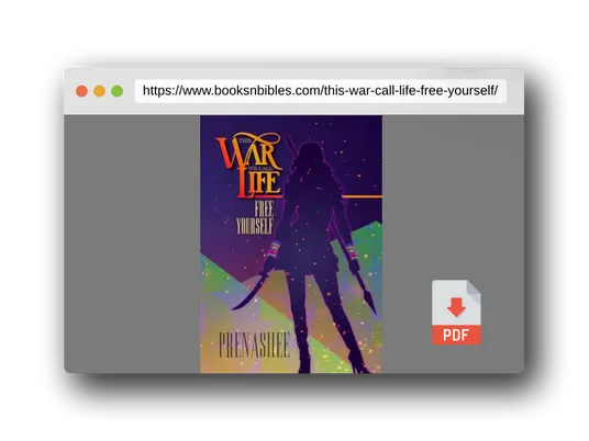 PDF Preview of the book This War We Call Life: Free Yourself