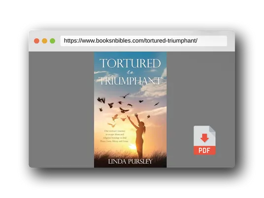 PDF Preview of the book Tortured to Triumphant