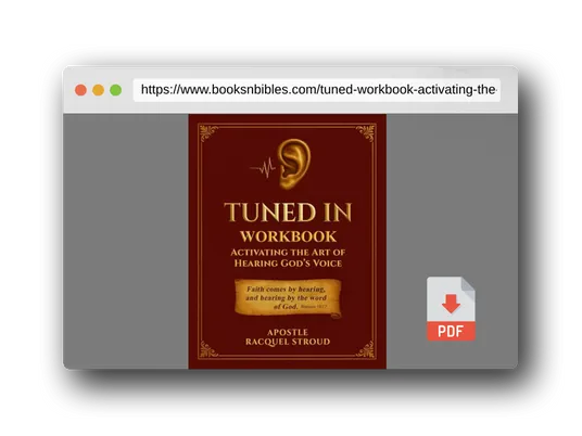 PDF Preview of the book Tuned In Workbook: Activating the Art of Hearing God's Voice