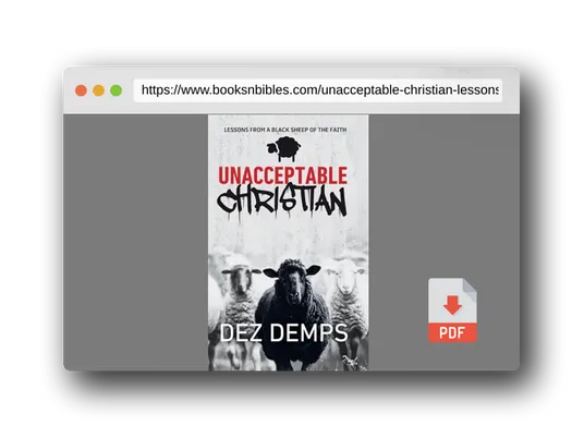 PDF Preview of the book Unacceptable Christian: Lessons from a Black Sheep of the Faith