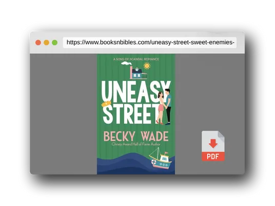 PDF Preview of the book Uneasy Street: A Sweet "Enemies to Lovers" Romance (Sons of Scandal)