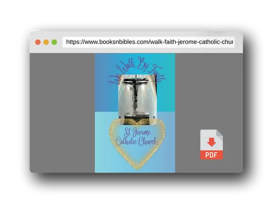 PDF Preview of the book We Walk By Faith: St Jerome Catholic Church