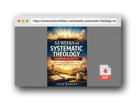 PDF Preview of the book 52 Weeks of Systematic Theology Workbook for Adults: What Christians Believe, Why It’s True, and How It Shapes Everyday Life