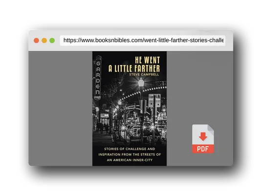 PDF Preview of the book He Went a Little Farther: Stories of Challenge and Inspiration from the Streets of an American Inner-City