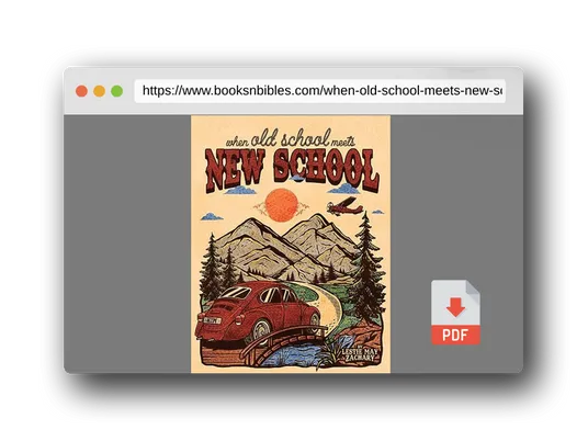 PDF Preview of the book When Old School Meets New School: 7 Keys for Bridging the Gap of Respect