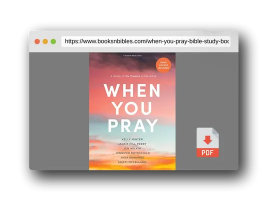 PDF Preview of the book When You Pray - Bible Study Book with Video Access: A Study of Six Prayers in the Bible