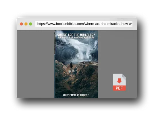 PDF Preview of the book Where Are the Miracles?: How to Walk in the Miraculous Works of God