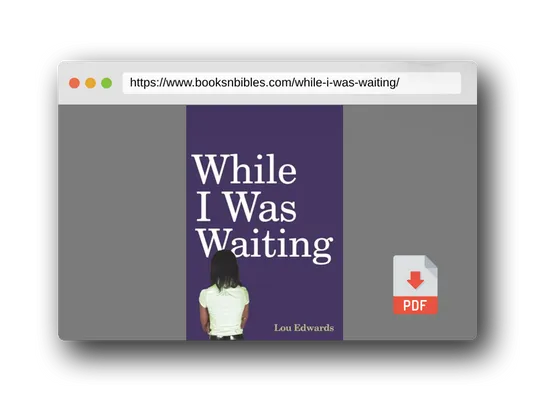 PDF Preview of the book While I Was Waiting