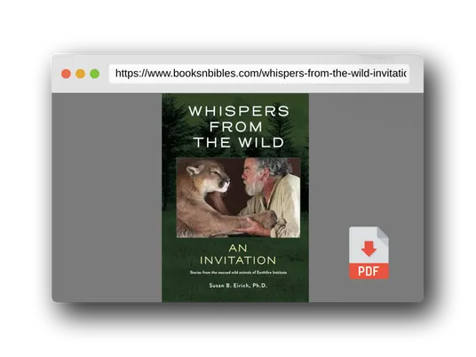 PDF Preview of the book Whispers from the Wild an invitation: Stories From the Rescued Wild Animals of Earthfire Institute