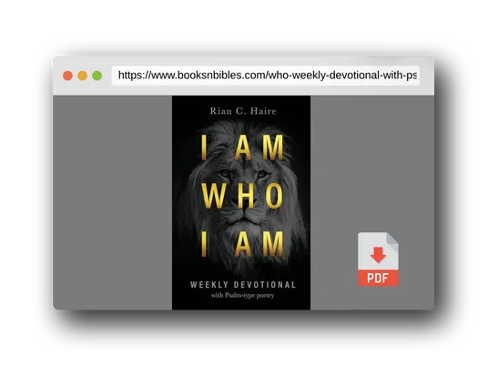 PDF Preview of the book I Am Who I Am: Weekly Devotional With Psalm-type Poetry