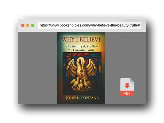 PDF Preview of the book Why I Believe In the Beauty & Truth of the Catholic Faith