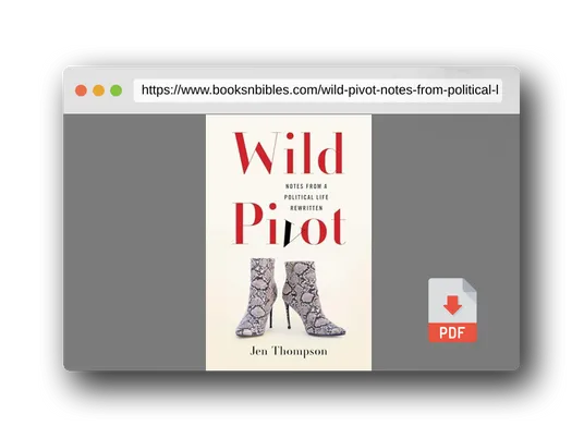 PDF Preview of the book Wild Pivot: Notes from a Political Life Rewritten