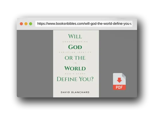 PDF Preview of the book Will God or the World Define You?: Understanding Christian Identity in God's Story