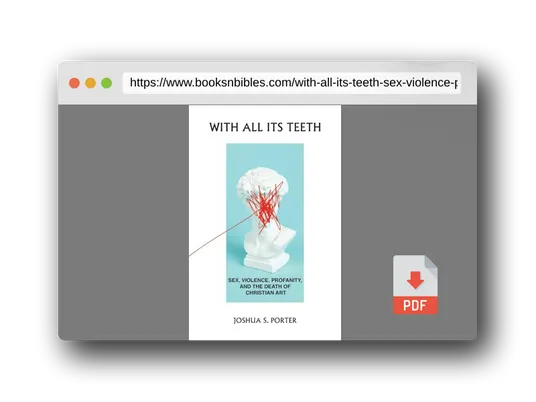 PDF Preview of the book With All Its Teeth: Sex, Violence, Profanity, and the Death of Christian Art