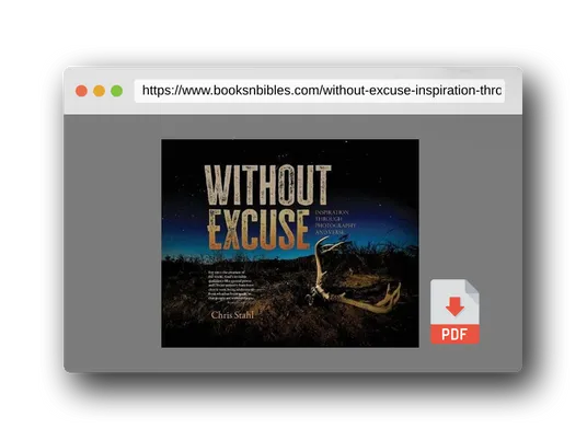 PDF Preview of the book Without Excuse: Inspiration Through Photography and Verse