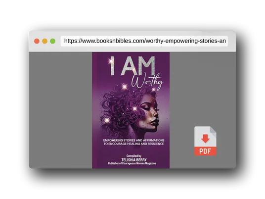 PDF Preview of the book I AM WORTHY: Empowering Stories and Affirmations to Encourage Healing and Resilience