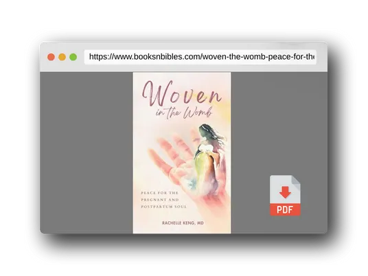 PDF Preview of the book Woven in the Womb: Peace for the Pregnant and Postpartum Soul