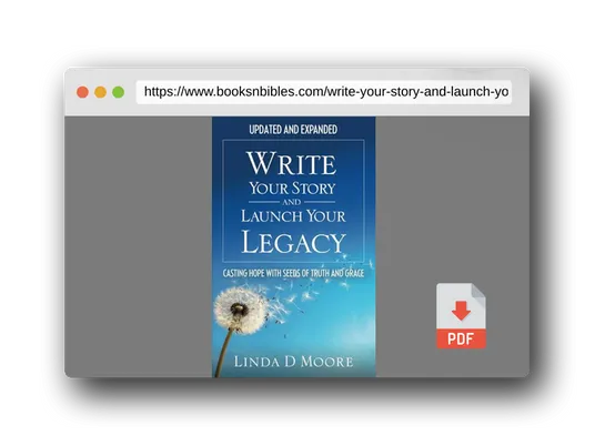 PDF Preview of the book Write Your Story and Launch Your Legacy: Casting Hope with Seeds of Truth and Grace