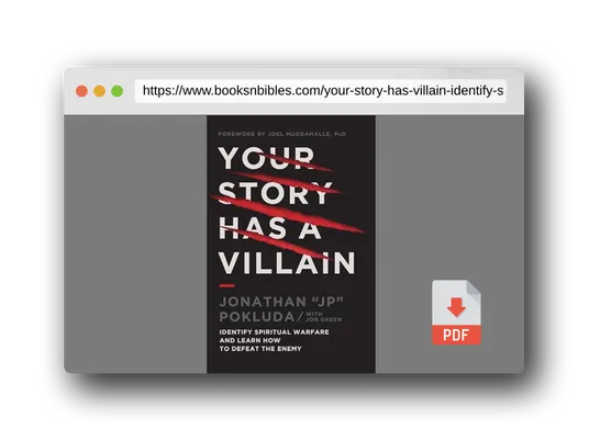 PDF Preview of the book Your Story Has a Villain: Identify Spiritual Warfare and Learn How to Defeat the Enemy