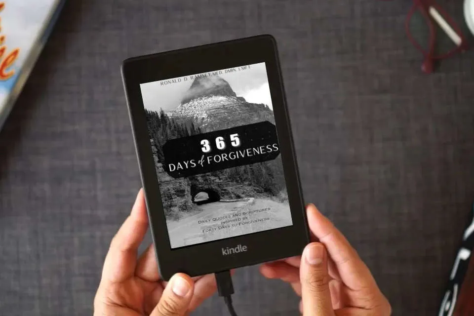 Read Online 365 Days of Forgiveness: Daily Quotes and Scriptures Inspired by “Forty Days to Forgiveness” as a Kindle eBook