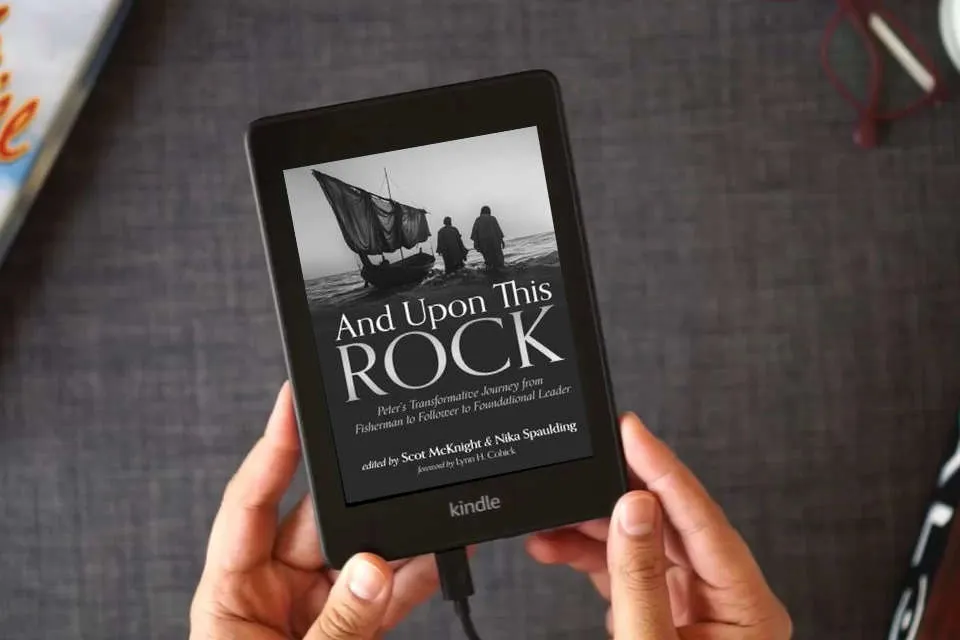 Read Online And Upon This Rock: Peter's Transformative Journey from Fisherman to Follower to Foundational Leader as a Kindle eBook