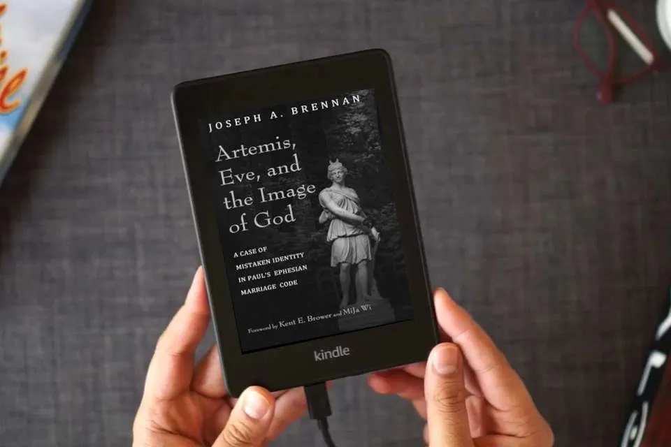 Read Online Artemis, Eve, and the Image of God: A Case of Mistaken Identity in Paul's Ephesian Marriage Code as a Kindle eBook