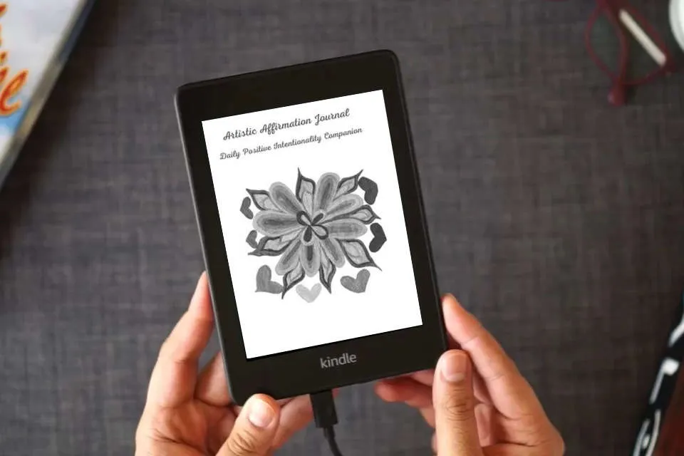 Read Online Artistic Affirmations Journal: A Daily Companion for Positive Intentionality as a Kindle eBook