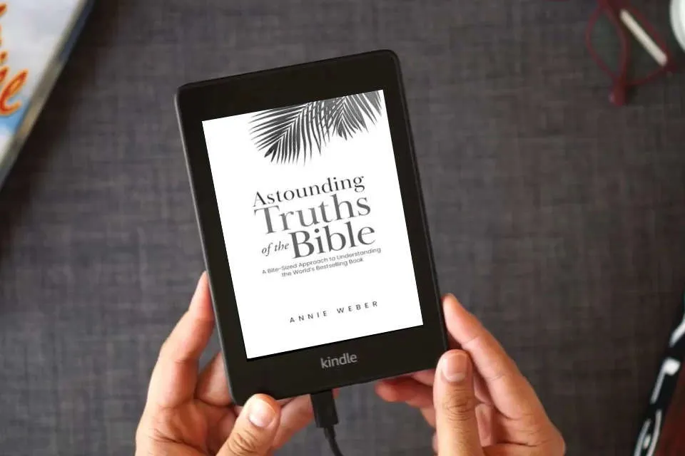 Read Online Astounding Truths of the Bible: A Bite-Sized Approach to Understanding the World's Bestselling Book as a Kindle eBook
