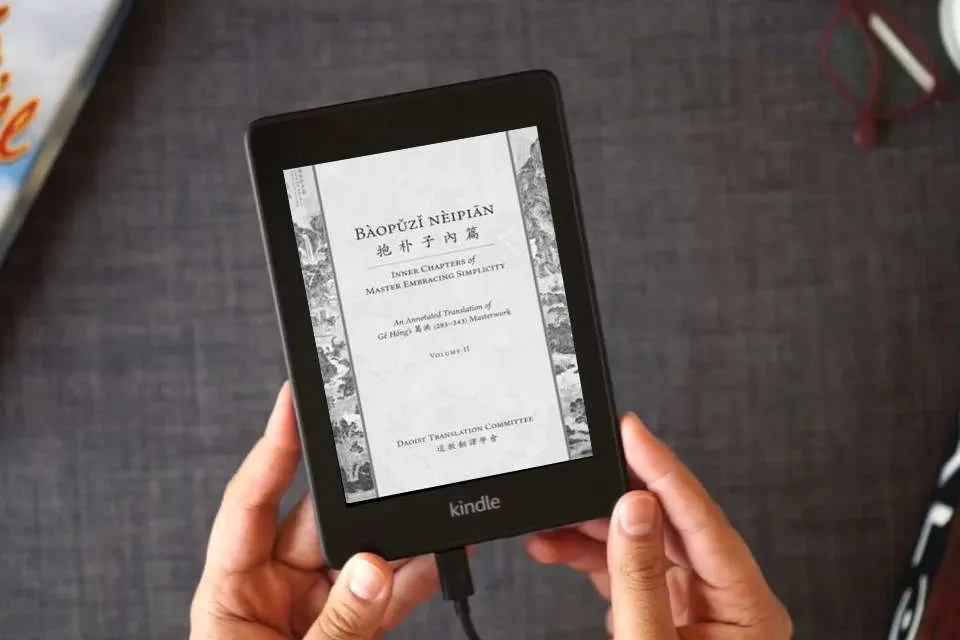 Read Online Bàopǔzǐ nèipiān 抱朴子內篇 (Inner Chapters of Master Embracing Simplicity): An Annotated Translation of Gě Hóng's 葛洪 (283-343) Masterwork (Volume 2) (Daoist Translation Series) as a Kindle eBook