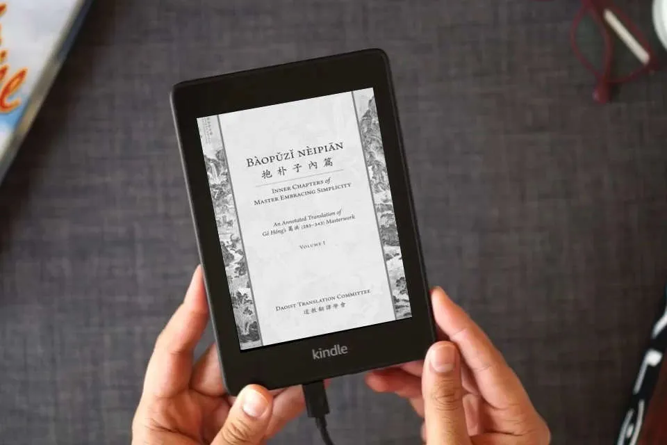 Read Online Bàopǔzǐ nèipiān 抱朴子內篇 (Inner Chapters of Master Embracing Simplicity): An Annotated Translation of Gě Hóng's 葛洪 (283-343) Masterwork (Volume 1) (Daoist Translation Series) as a Kindle eBook