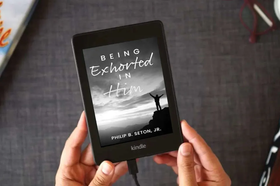 Read Online Being Exhorted in Him as a Kindle eBook