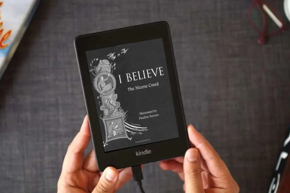 Read Online I Believe: The Nicene Creed as a Kindle eBook