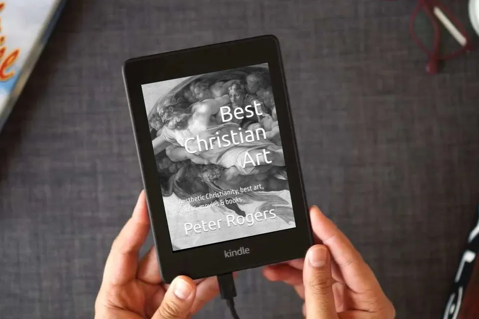 Read Online Best Christian Art: Aesthetic Christianity, best art, music, movies & books as a Kindle eBook