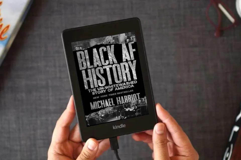 Read Online Black AF History: The Un-Whitewashed Story of America―The New York Times Bestselling Retelling of US History Through the Experiences of Black Americans as a Kindle eBook
