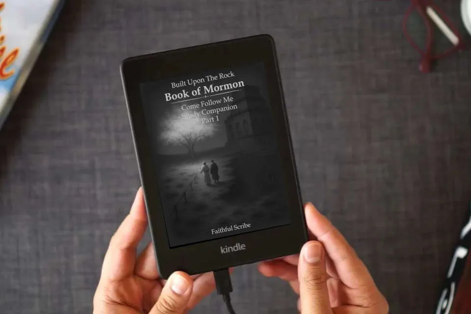 Read Online Book of Mormon: Part 1 (Built Upon the Rock: Come Follow Me Study Companion) as a Kindle eBook