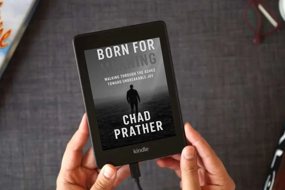 Read Online Born For Meaning: Walking Through The Ashes Toward Unbreakable Joy as a Kindle eBook