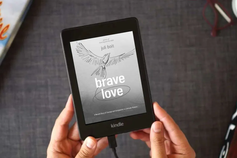 Read Online Brave Love: A Nurse's Story of Courage and Compassion in a Kenyan Hospice as a Kindle eBook