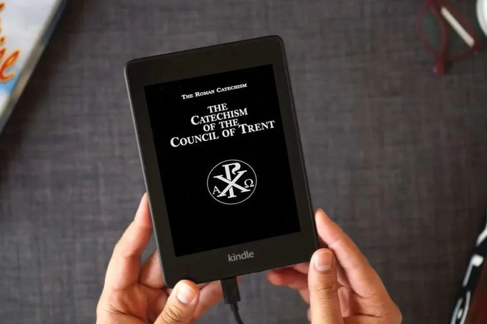 Read Online Catechism of the Council of Trent as a Kindle eBook