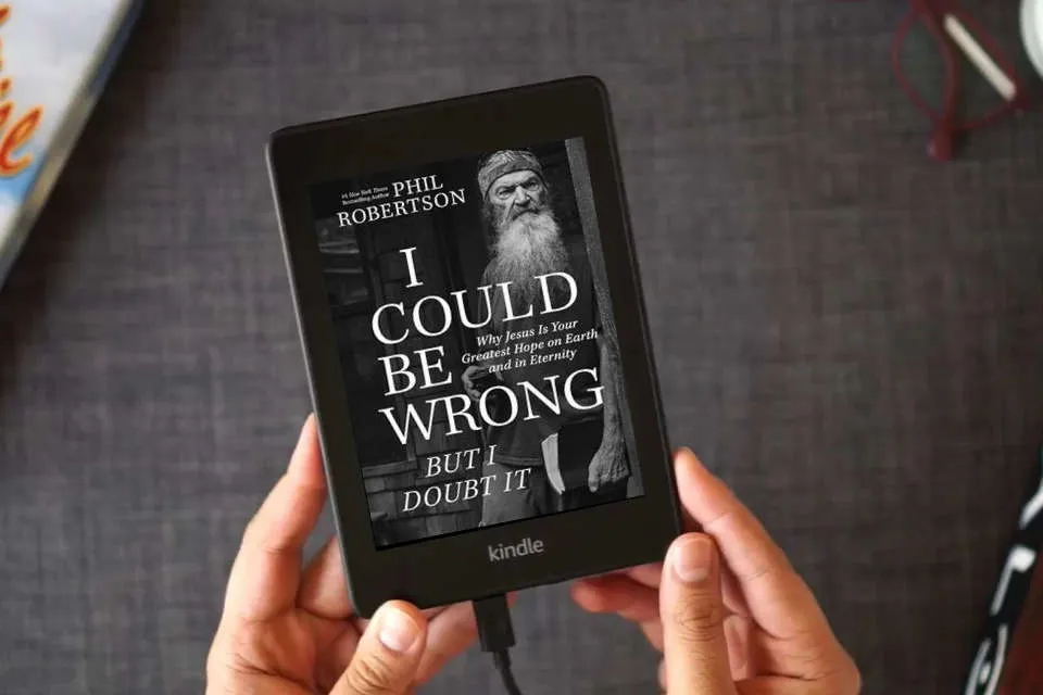 Read Online I Could Be Wrong, But I Doubt It: Why Jesus Is Your Greatest Hope on Earth and in Eternity as a Kindle eBook