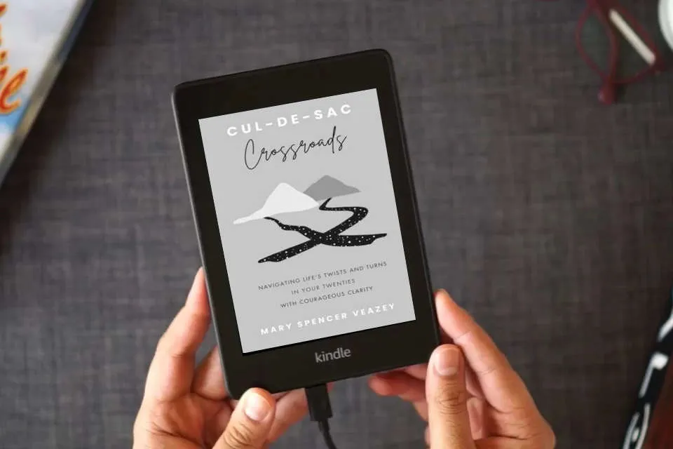 Read Online Cul-de-sac Crossroads: Navigating Life’s Twists and Turns in Your Twenties with Courageous Clarity as a Kindle eBook