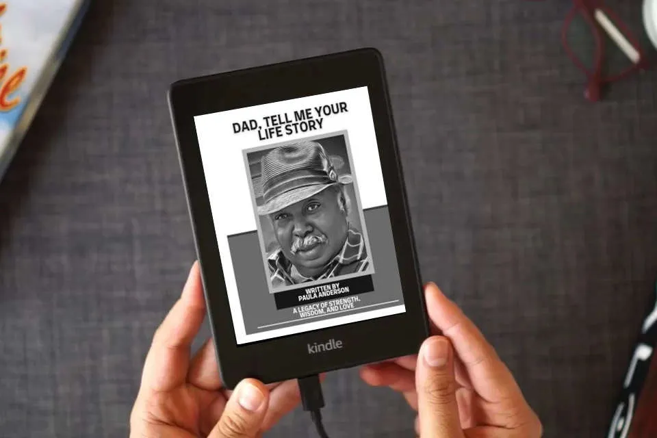 Read Online DAD, TELL ME YOUR LIFE STORY: A LEGACY OF STRENGTH, WISDOM, AND LOVE as a Kindle eBook