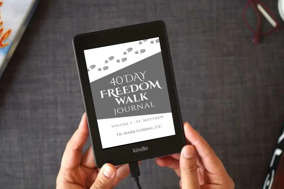 Read Online 40 Days Freedom Walk Journal: Volume 1 - St. Matthew as a Kindle eBook