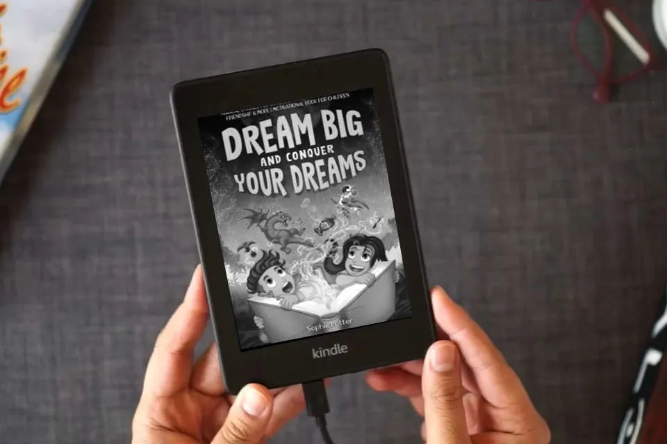 Read Online Dream Big And Conquer Your Dreams: Magical Stories For Boys And Girls To Inspire Courage, Friendship & More | Motivational Book For Children as a Kindle eBook