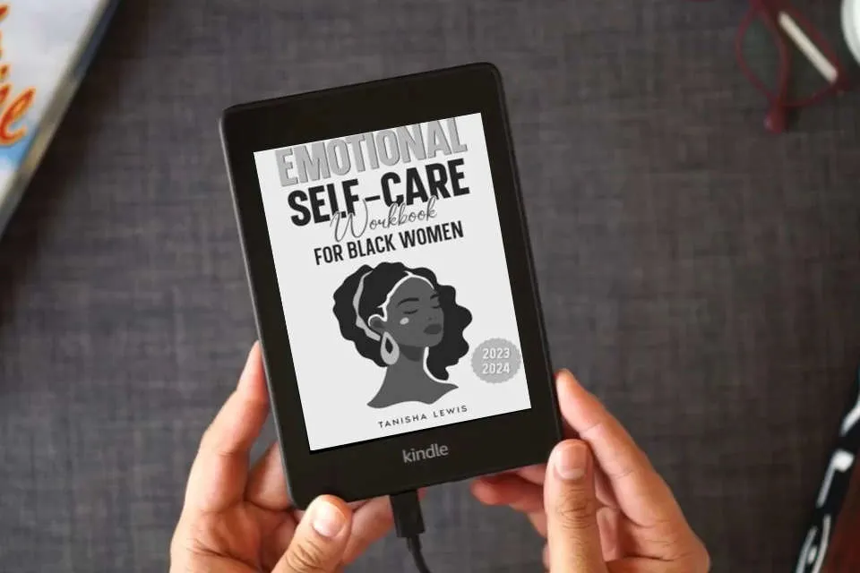 Read Online Emotional Self-Care Workbook for Black Women - From Struggle to Strength: A Transformative Mental Health Guide to Navigating Chaos, Healing from Traumas and Building Unshakable Confidence as a Kindle eBook