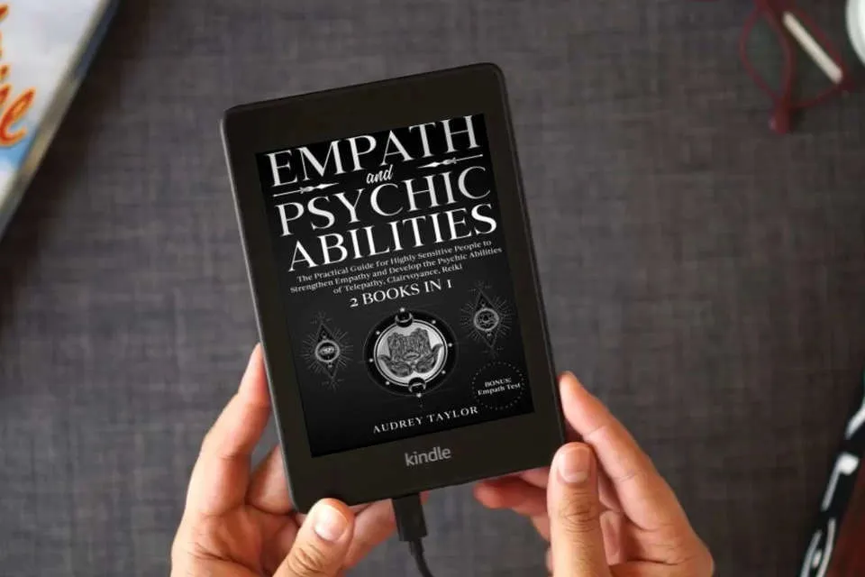 Read Online Empath & Psychic Abilities: 2 Books in 1|The Practical Guide for Highly Sensitive People to Strengthen Empathy and Develop the Psychic Abilities of Telepathy, Clairvoyance, Reiki|Bonus: Empath Test as a Kindle eBook