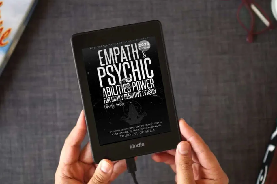 Read Online Empath & Psychic Abilities Power For Highly Sensitive Person: 365-Days of Self Love With : Intuition, Mindfulness, Clairvoyance, Telepathy, Spirit Guide and Third Eye Chakra as a Kindle eBook
